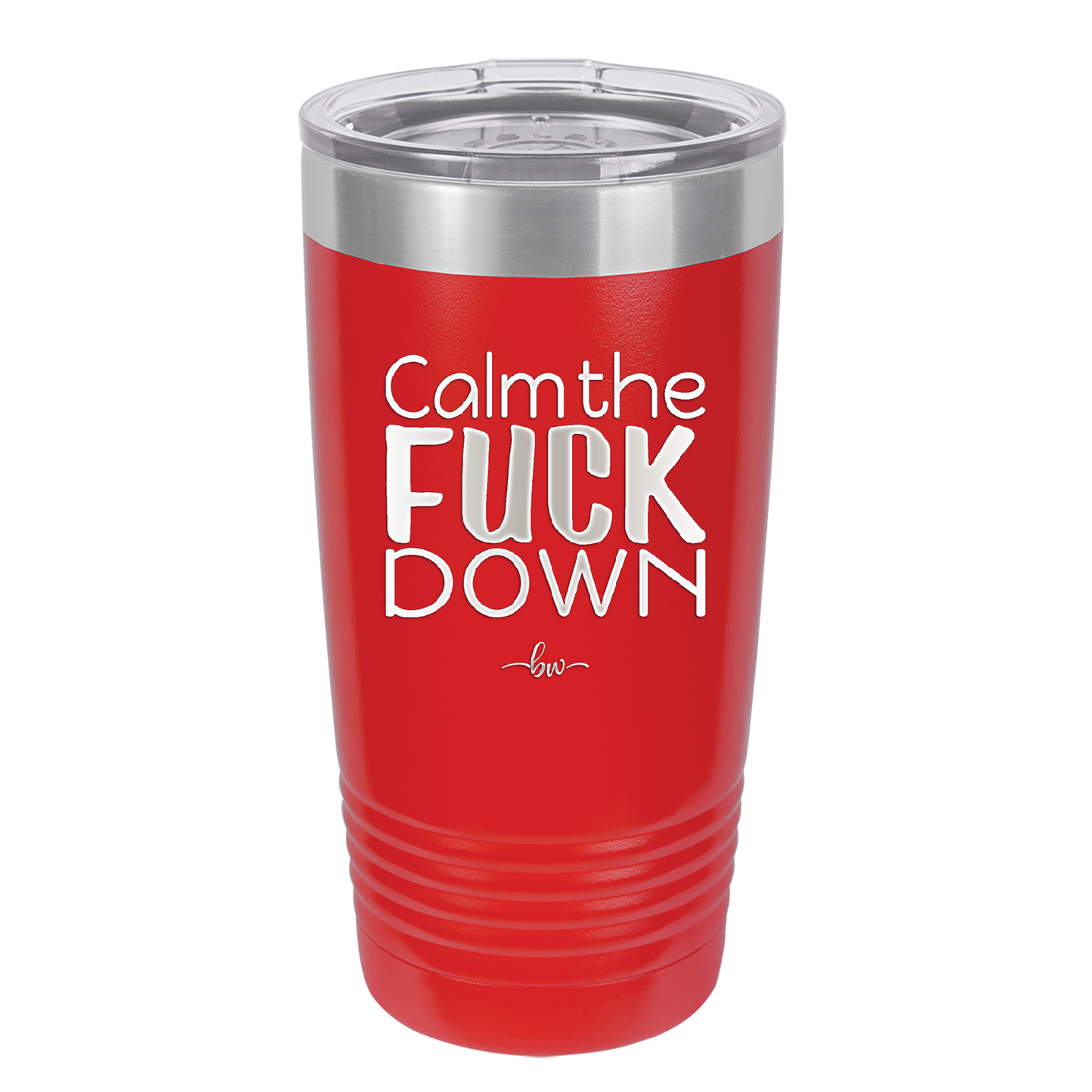 Calm the Fuck Down - Laser Engraved Stainless Steel Drinkware - 1320 -