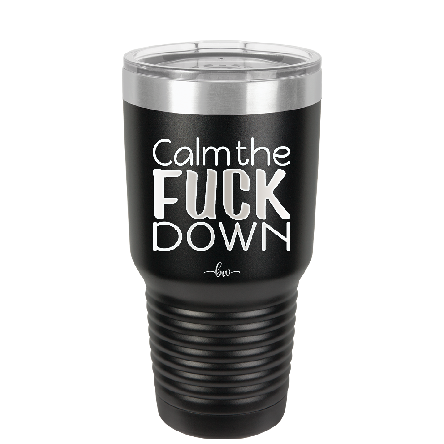 Calm the Fuck Down - Laser Engraved Stainless Steel Drinkware - 1320 -