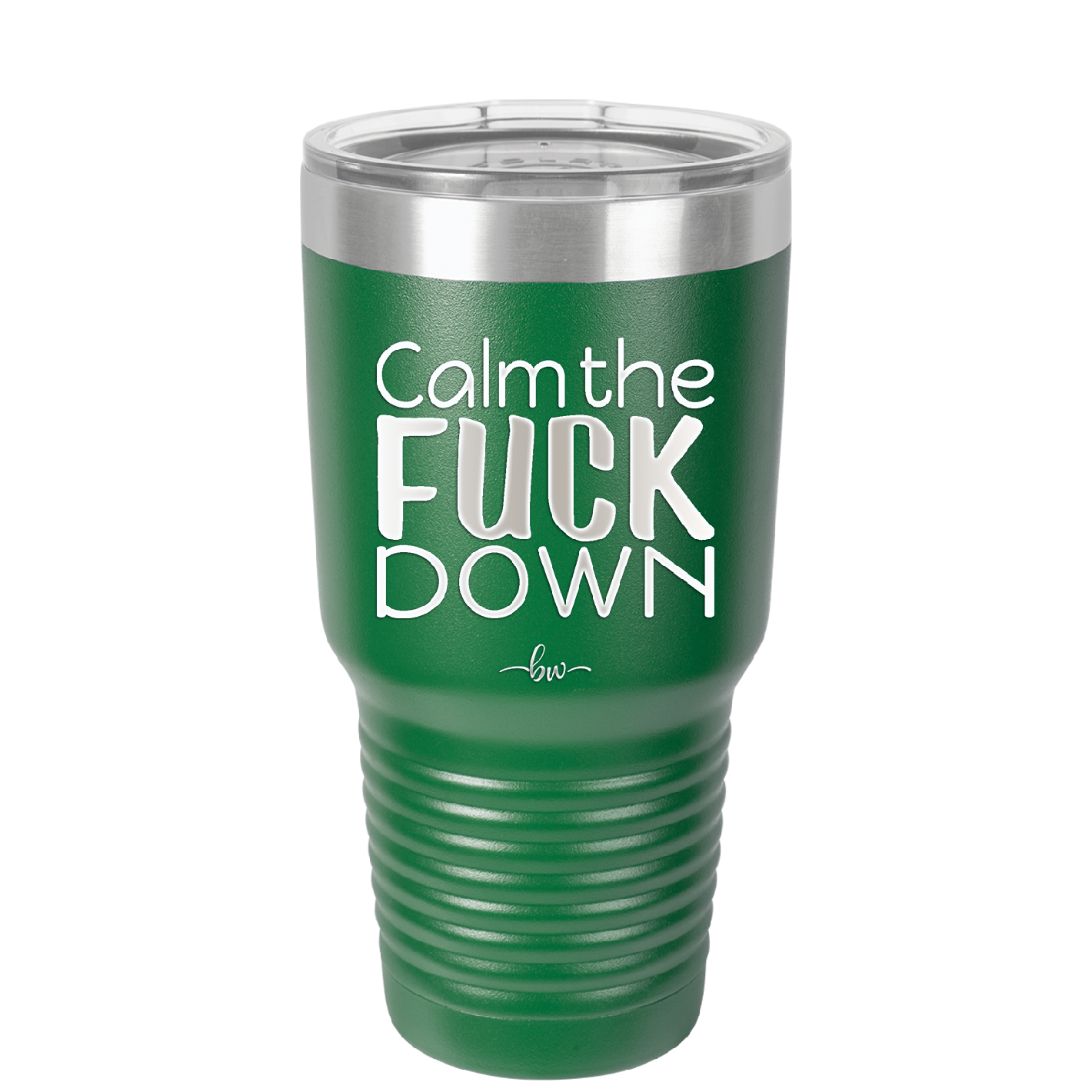 Calm the Fuck Down - Laser Engraved Stainless Steel Drinkware - 1320 -