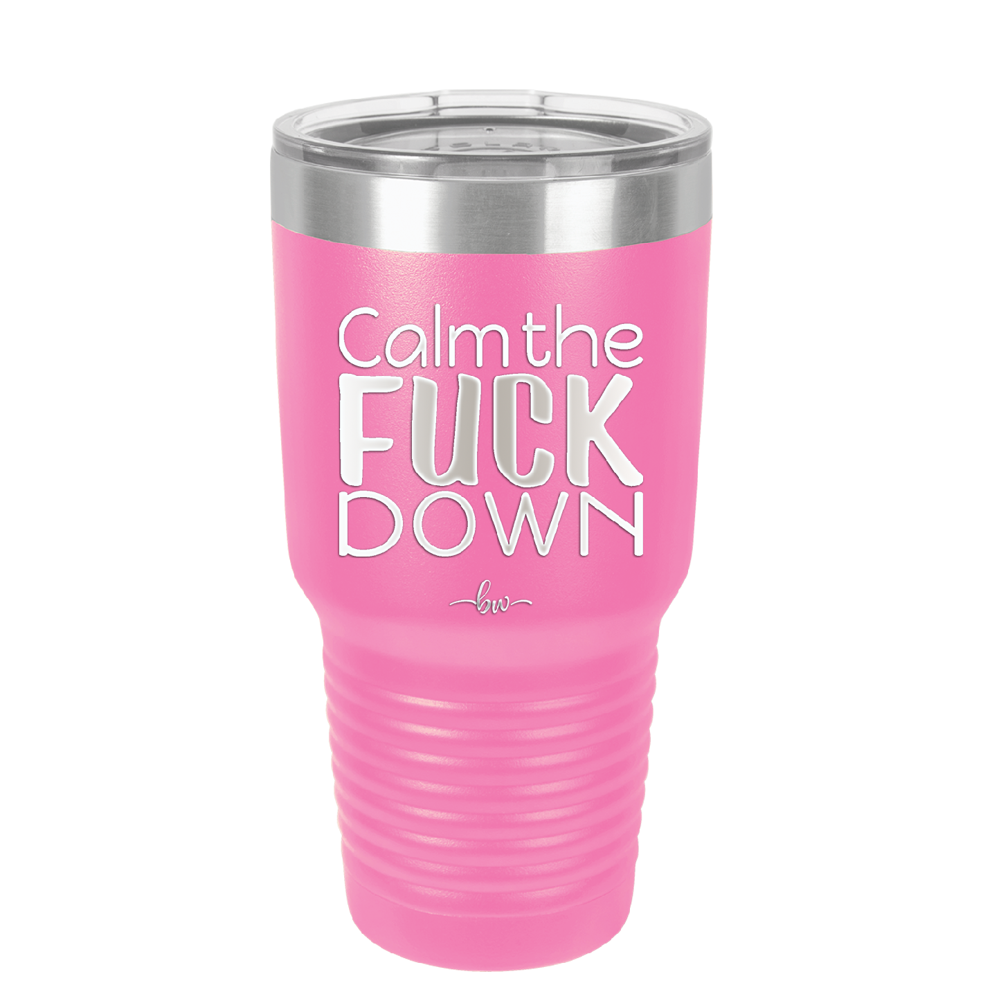 Calm the Fuck Down - Laser Engraved Stainless Steel Drinkware - 1320 -