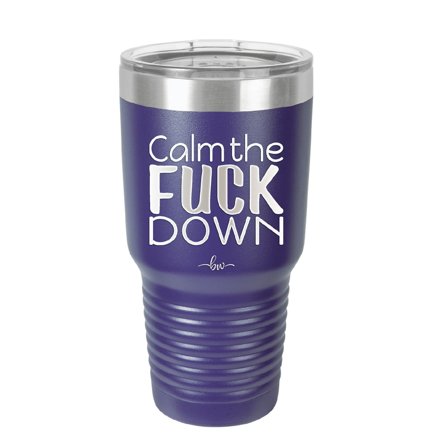 Calm the Fuck Down - Laser Engraved Stainless Steel Drinkware - 1320 -