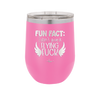 Fun Fact I Don't Give a Flying Fuck - Laser Engraved Stainless Steel Drinkware - 1321 -