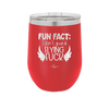 Fun Fact I Don't Give a Flying Fuck - Laser Engraved Stainless Steel Drinkware - 1321 -