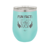 Fun Fact I Don't Give a Flying Fuck - Laser Engraved Stainless Steel Drinkware - 1321 -