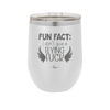 Fun Fact I Don't Give a Flying Fuck - Laser Engraved Stainless Steel Drinkware - 1321 -