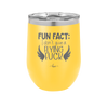 Fun Fact I Don't Give a Flying Fuck - Laser Engraved Stainless Steel Drinkware - 1321 -