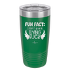Fun Fact I Don't Give a Flying Fuck - Laser Engraved Stainless Steel Drinkware - 1321 -