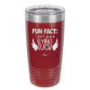 Fun Fact I Don't Give a Flying Fuck - Laser Engraved Stainless Steel Drinkware - 1321 -
