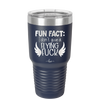 Fun Fact I Don't Give a Flying Fuck - Laser Engraved Stainless Steel Drinkware - 1321 -