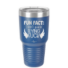 Fun Fact I Don't Give a Flying Fuck - Laser Engraved Stainless Steel Drinkware - 1321 -