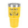 Fun Fact I Don't Give a Flying Fuck - Laser Engraved Stainless Steel Drinkware - 1321 -