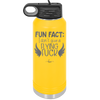 Fun Fact I Don't Give a Flying Fuck - Laser Engraved Stainless Steel Drinkware - 1321 -