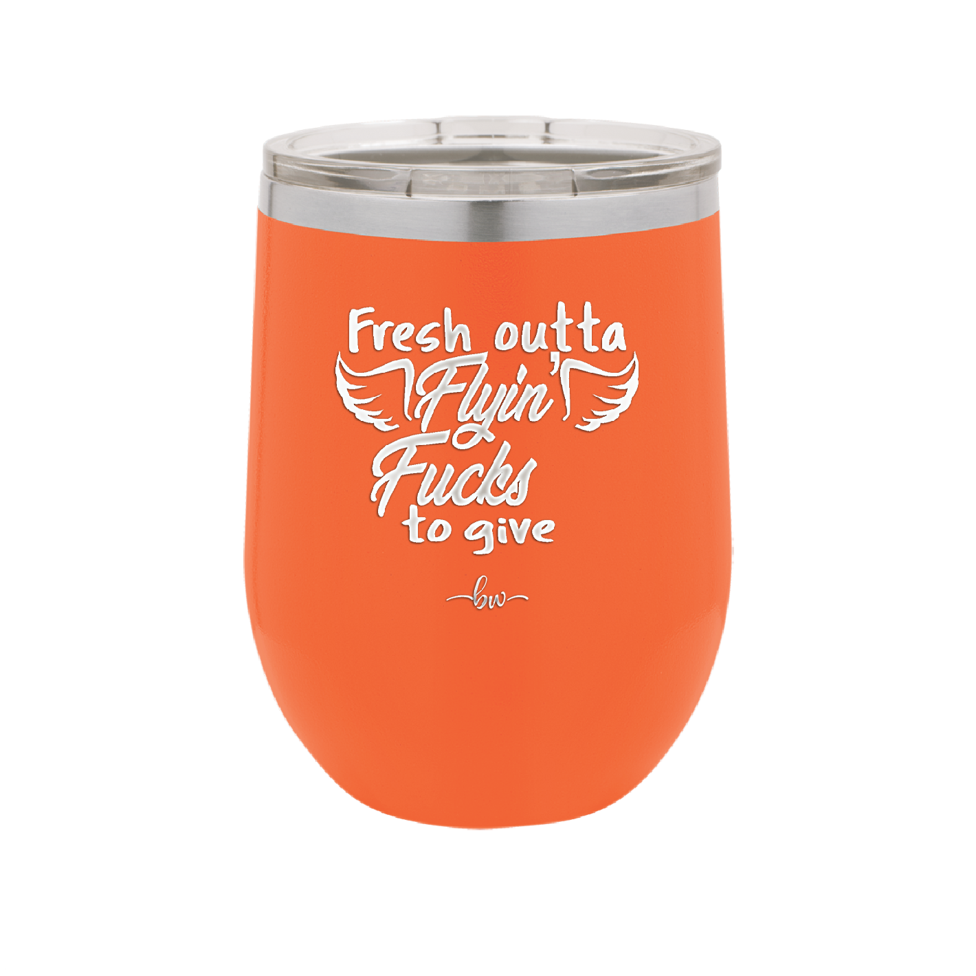 Fresh Outta Flying Fucks to Give - Laser Engraved Stainless Steel Drinkware - 1322 -