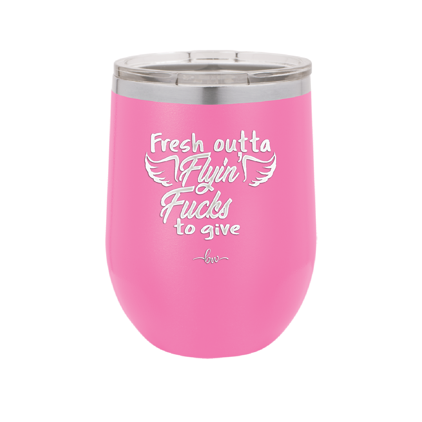 Fresh Outta Flying Fucks to Give - Laser Engraved Stainless Steel Drinkware - 1322 -