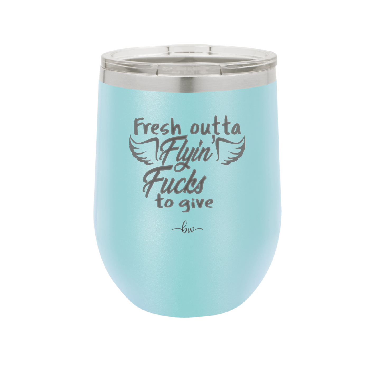 Fresh Outta Flying Fucks to Give - Laser Engraved Stainless Steel Drinkware - 1322 -