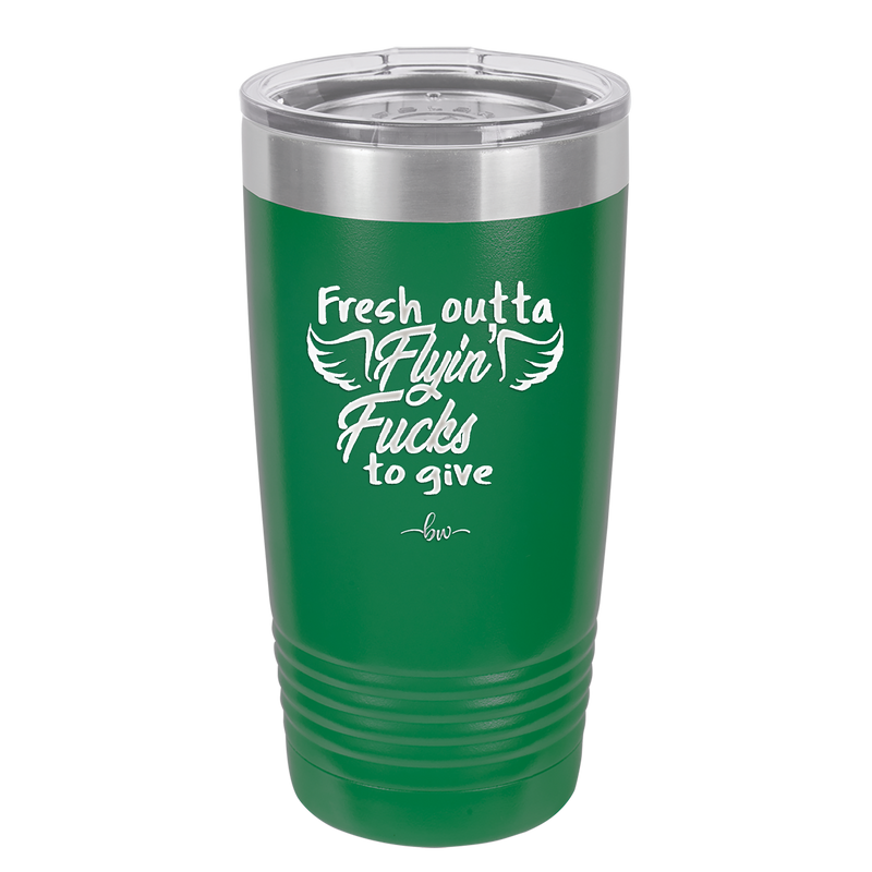 Fresh Outta Flying Fucks to Give - Laser Engraved Stainless Steel Drinkware - 1322 -