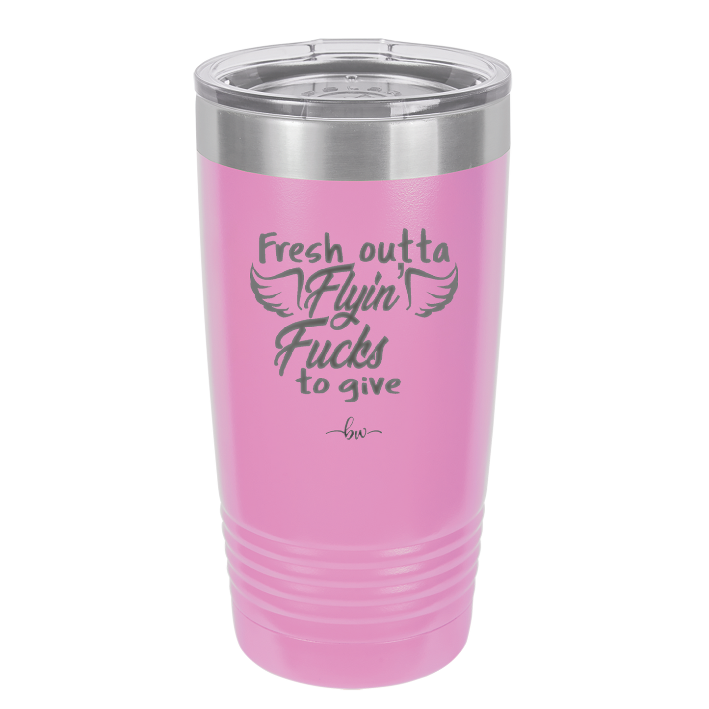 Fresh Outta Flying Fucks to Give - Laser Engraved Stainless Steel Drinkware - 1322 -