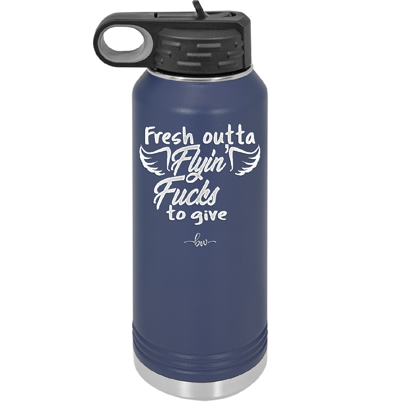 Fresh Outta Flying Fucks to Give - Laser Engraved Stainless Steel Drinkware - 1322 -