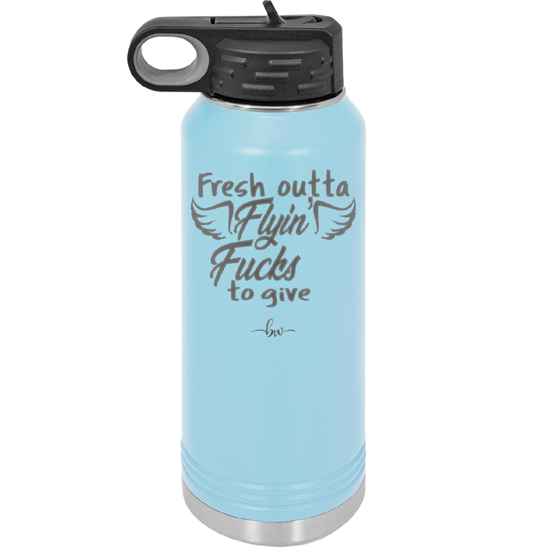 Fresh Outta Flying Fucks to Give - Laser Engraved Stainless Steel Drinkware - 1322 -