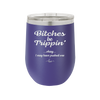 Bitches Be Trippin Okay I May Have Pushed One - Laser Engraved Stainless Steel Drinkware - 1323 -