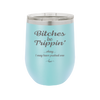 Bitches Be Trippin Okay I May Have Pushed One - Laser Engraved Stainless Steel Drinkware - 1323 -