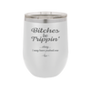 Bitches Be Trippin Okay I May Have Pushed One - Laser Engraved Stainless Steel Drinkware - 1323 -