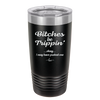 Bitches Be Trippin Okay I May Have Pushed One - Laser Engraved Stainless Steel Drinkware - 1323 -