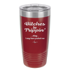 Bitches Be Trippin Okay I May Have Pushed One - Laser Engraved Stainless Steel Drinkware - 1323 -