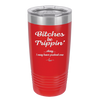 Bitches Be Trippin Okay I May Have Pushed One - Laser Engraved Stainless Steel Drinkware - 1323 -