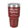 Bitches Be Trippin Okay I May Have Pushed One - Laser Engraved Stainless Steel Drinkware - 1323 -