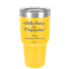 Bitches Be Trippin Okay I May Have Pushed One - Laser Engraved Stainless Steel Drinkware - 1323 -
