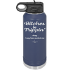 Bitches Be Trippin Okay I May Have Pushed One - Laser Engraved Stainless Steel Drinkware - 1323 -