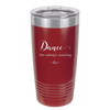 Dance Like Nobody's Watching - Laser Engraved Stainless Steel Drinkware - 1324 -