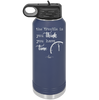 The Trouble is You Think You Have Time - Laser Engraved Stainless Steel Drinkware - 1328 -
