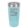 What Happens at the Campfire Stays at the Campfire - Laser Engraved Stainless Steel Drinkware - 1329 -