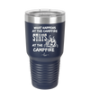 What Happens at the Campfire Stays at the Campfire - Laser Engraved Stainless Steel Drinkware - 1329 -