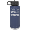 Practice Socialist Distancing - Laser Engraved Stainless Steel Drinkware - 1331 -