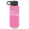 Practice Socialist Distancing - Laser Engraved Stainless Steel Drinkware - 1331 -