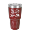 Life is Better on the Lake - Laser Engraved Stainless Steel Drinkware - 1332 -