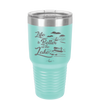 Life is Better on the Lake - Laser Engraved Stainless Steel Drinkware - 1332 -