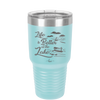 Life is Better on the Lake - Laser Engraved Stainless Steel Drinkware - 1332 -