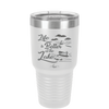 Life is Better on the Lake - Laser Engraved Stainless Steel Drinkware - 1332 -