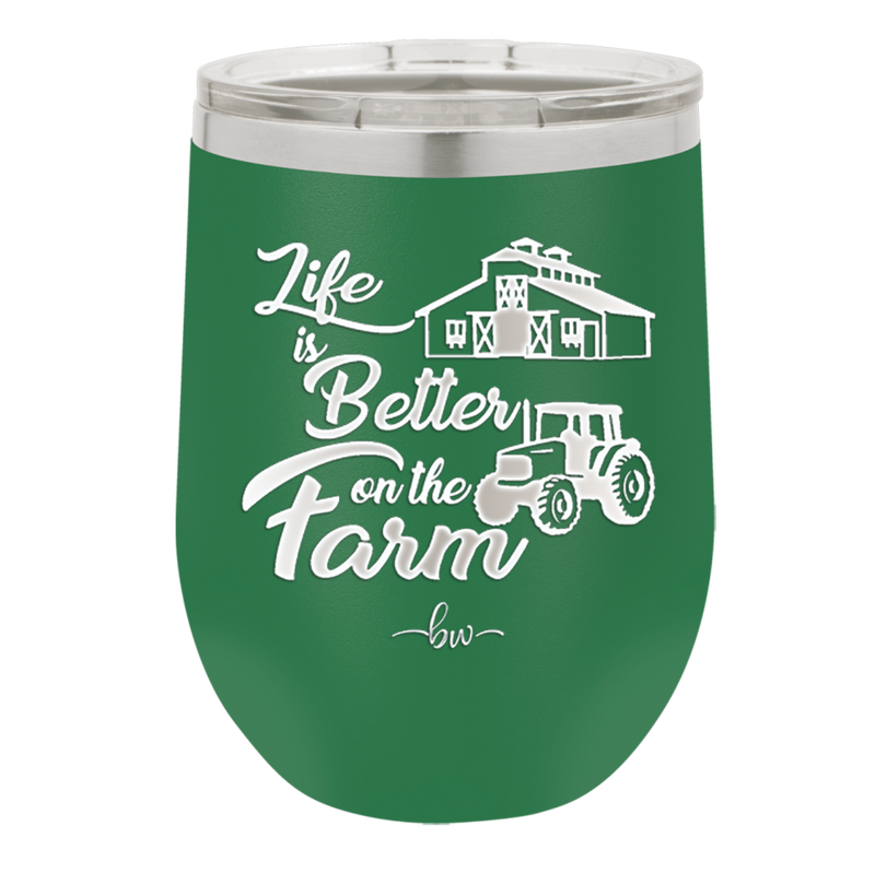 Life is Better on the Farm - Laser Engraved Stainless Steel Drinkware - 1333 -