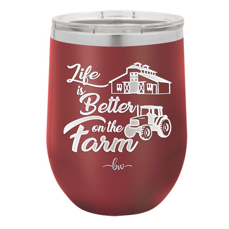 Life is Better on the Farm - Laser Engraved Stainless Steel Drinkware - 1333 -