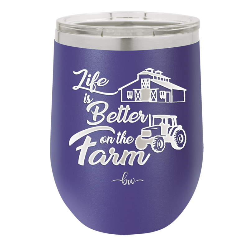 Life is Better on the Farm - Laser Engraved Stainless Steel Drinkware - 1333 -