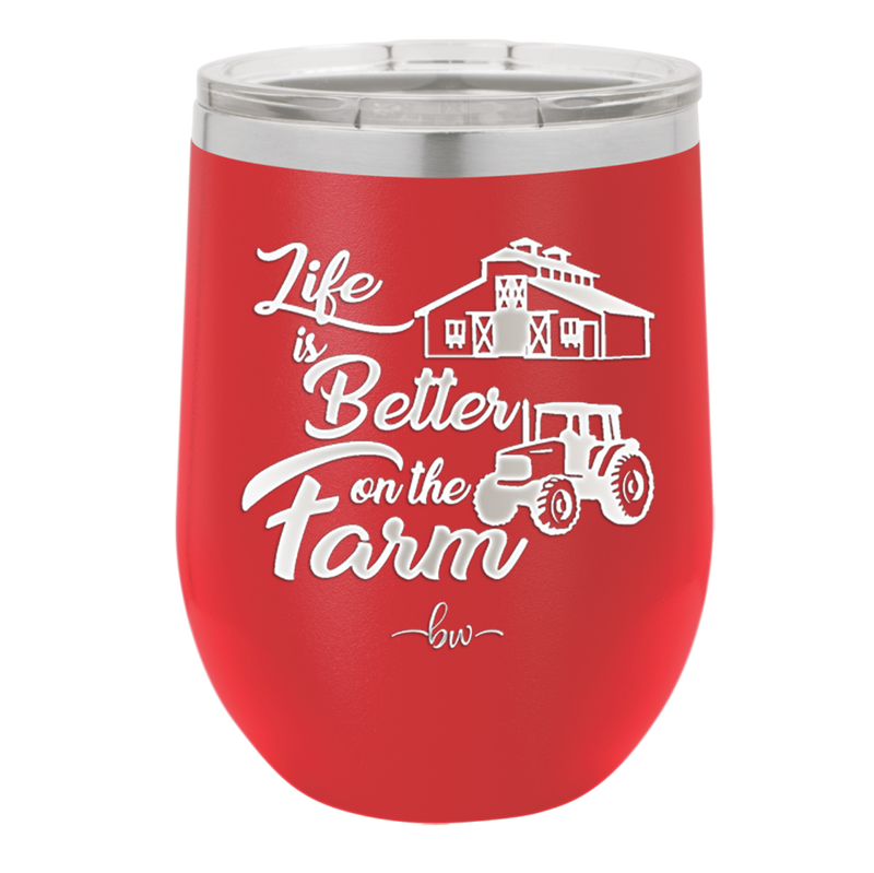 Life is Better on the Farm - Laser Engraved Stainless Steel Drinkware - 1333 -