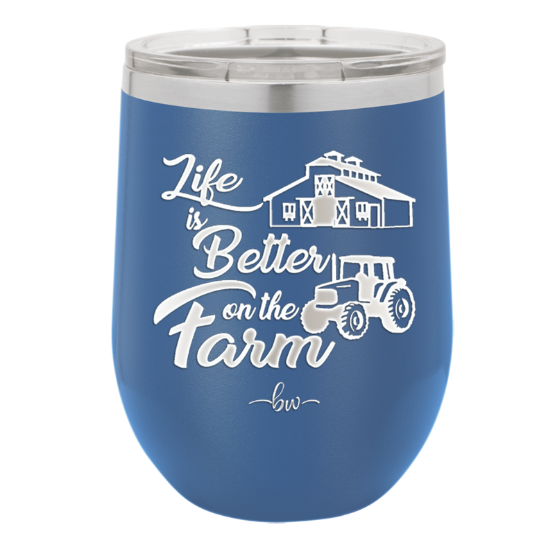 Life is Better on the Farm - Laser Engraved Stainless Steel Drinkware - 1333 -