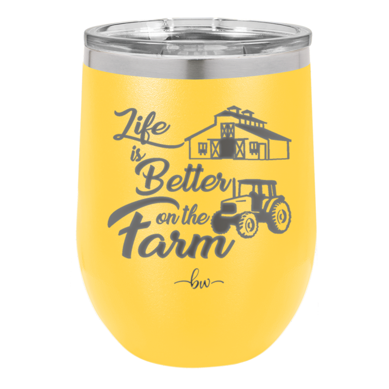 Life is Better on the Farm - Laser Engraved Stainless Steel Drinkware - 1333 -