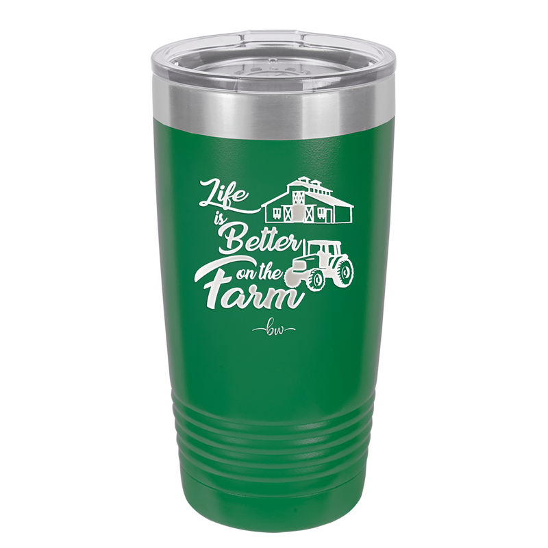 Life is Better on the Farm - Laser Engraved Stainless Steel Drinkware - 1333 -