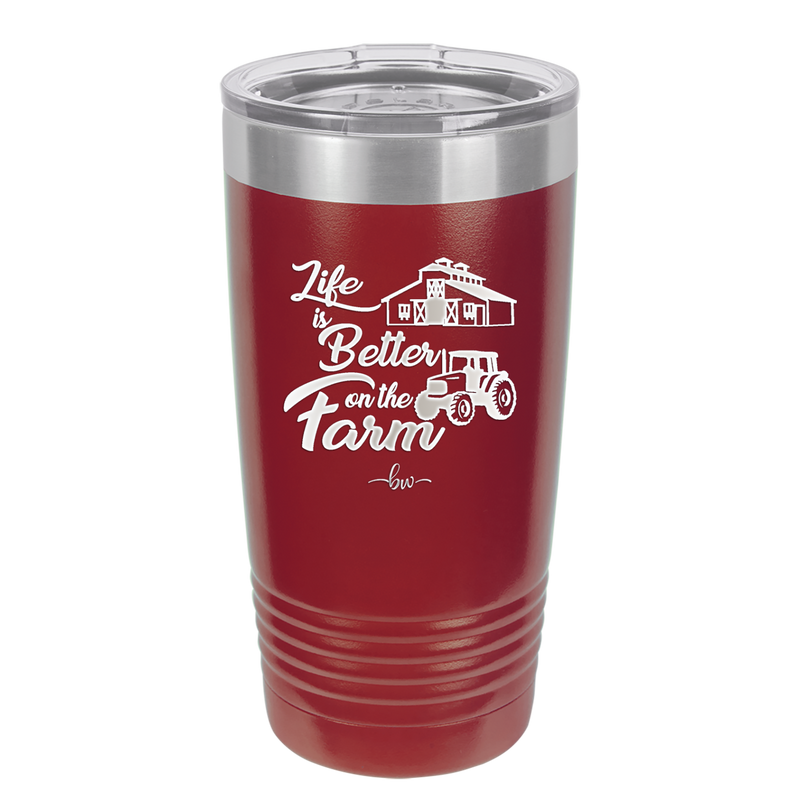 Life is Better on the Farm - Laser Engraved Stainless Steel Drinkware - 1333 -
